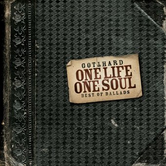 <b>Gotthard</b>, One Life One Soul – CD