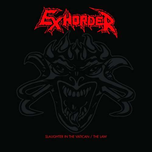 <b>Exhorder</b>, Slaughter in the Vatican / The Law – CD