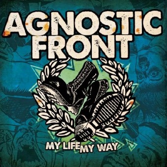 <b>Agnostic Front</b>, My Life, My Way – CD