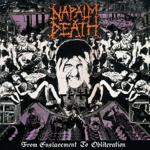 <b>Napalm Death</b>, From Enslavement To Obliteration – CD