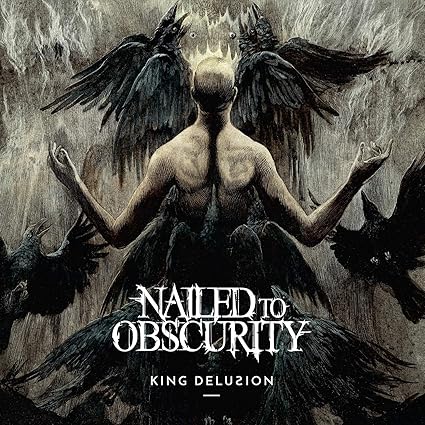 <b>Nailed To Obscurity</b>, King Delusion – CD